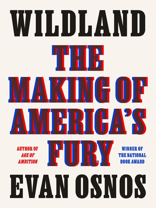 Title details for Wildland by Evan Osnos - Wait list